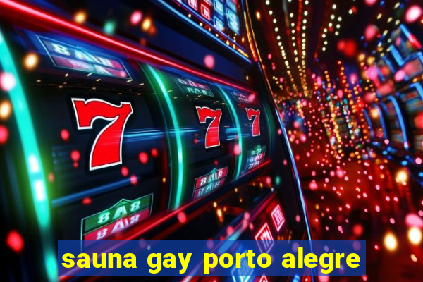 sauna gay porto alegre